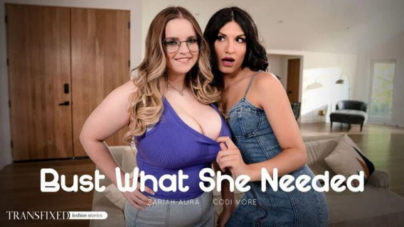 Transfixed | Bust What She Needed (Zariah Aura, Codi Vore)