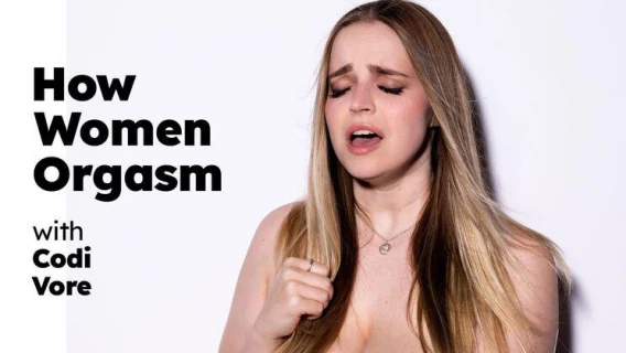 Adult Time Pilots | How Women Orgasm - Codi Vore (Codi Vore)